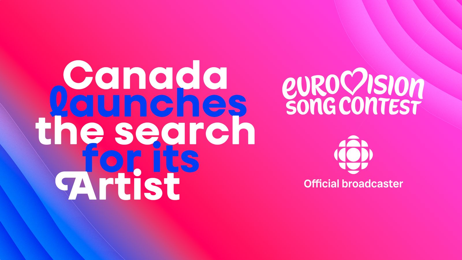 Canada: CBC/Radio-Canada launches search for first Eurovision act for 2027